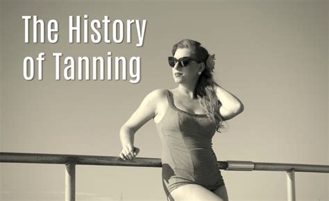 history of tanning.